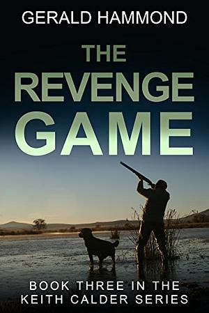 The Revenge Game by Gerald Hammond