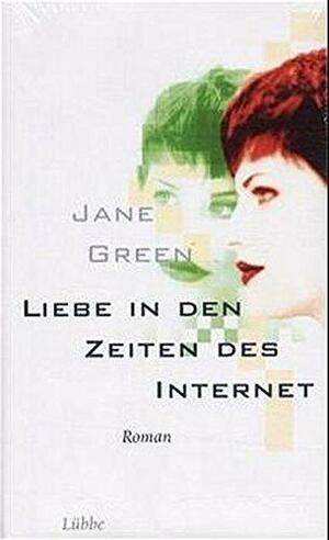 Liebe in den Zeiten des Internet by Jane Green