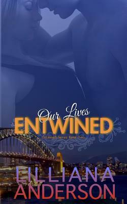 Our Lives Entwined by Lilliana Anderson