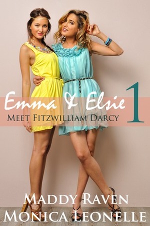 Emma + Elsie Meet Fitzwilliam Darcy by Monica Leonelle, Maddy Raven