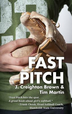 Fast Pitch by James Creighton Brown, Tim Martin