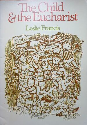 The Child and the Eucharist by Leslie J. Francis