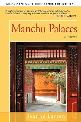 Manchu Palaces by Jeanne Larsen