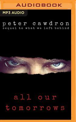 All Our Tomorrows by Peter Cawdron