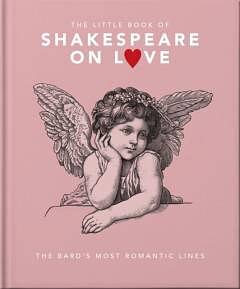 The little book of Shakespeare on love by 