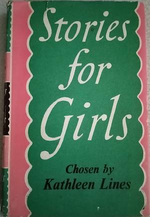 Stories for Girls by Kathleen Lines