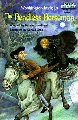 The Headless Horseman: Based On "The Legend Of Sleepy Hollow" By Washington Irving by Natalie Standiford