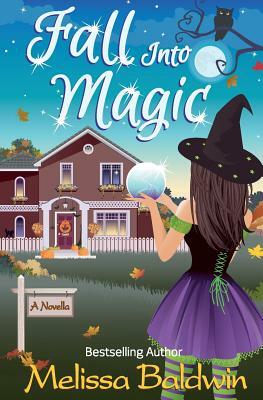 Fall Into Magic- A Novella by Melissa Baldwin