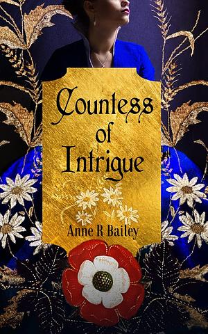 Countess of intrigue  by Anne R. Bailey