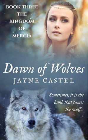 Dawn of Wolves by Jayne Castel