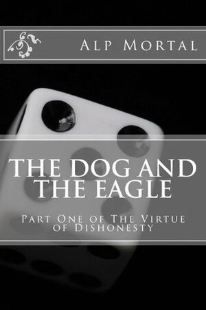 The Dog and the Eagle by Alp Mortal