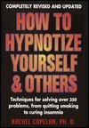 How to Hypnotize Yourself & Others by Rachel Copelan