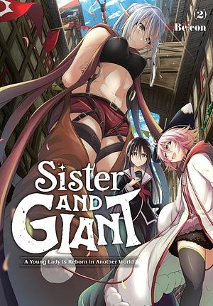 Sister and Giant: A Young Lady Is Reborn in Another World, Vol. 2 by Be-Con