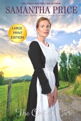 The Cost of Lies LARGE PRINT: Amish Romance by Samantha Price