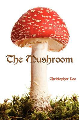 The Mushroom by Christopher Lee