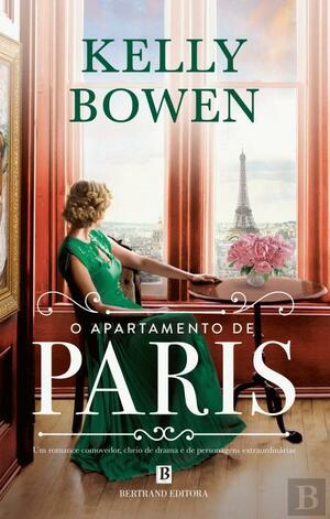 O Apartamento de Paris by Kelly Bowen, Kelly Bowen