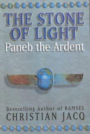 Paneb The Ardent by Christian Jacq, Christian Jacq