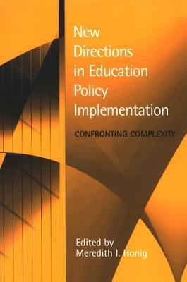 New Directions in Education Policy Implementation: Confronting Complexity by 