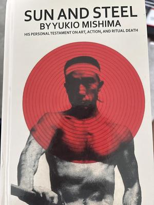 Sun and Steel by John Bester, Yukio Mishima