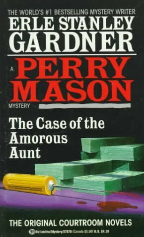 The Case of the Amorous Aunt by Erle Stanley Gardner
