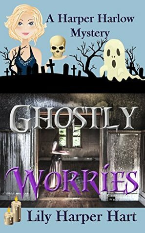 Ghostly Worries by Lily Harper Hart