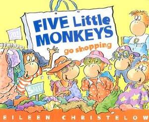 Five Little Monkeys Go Shopping by Eileen Christelow