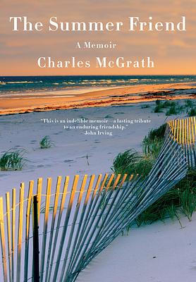 The Summer Friend by Charles McGrath