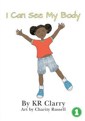 I Can See My Body by Kr Clarry