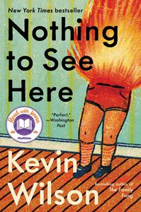 Nothing to See Here by Kevin Wilson