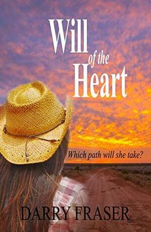 Will Of The Heart by Darry Fraser