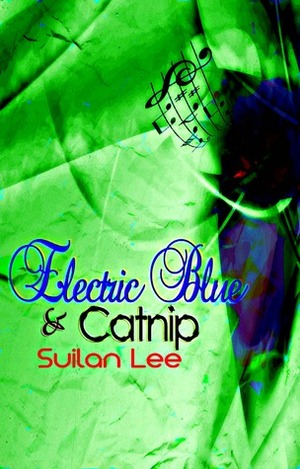 Electric Blue & Catnip by Suilan Lee