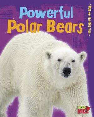 Powerful Polar Bears by Charlotte Guillain