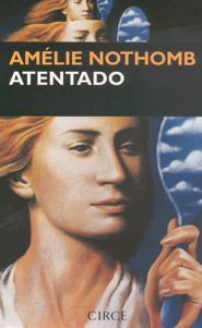 Atentado by Amélie Nothomb