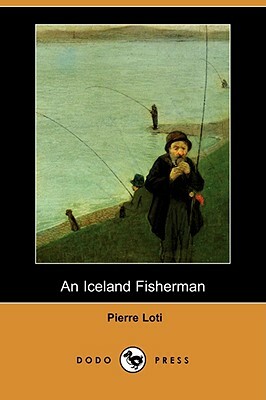 An Iceland Fisherman (Dodo Press) by Pierre Loti