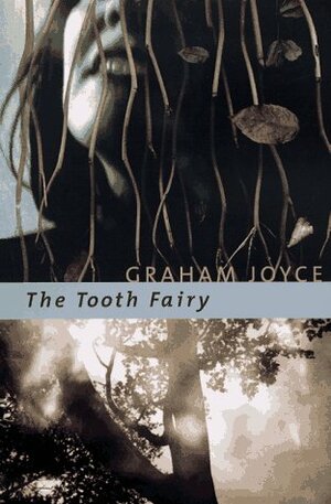 The Tooth Fairy by Graham Joyce