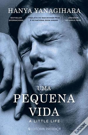 Uma vida pequena by Hanya Yanagihara