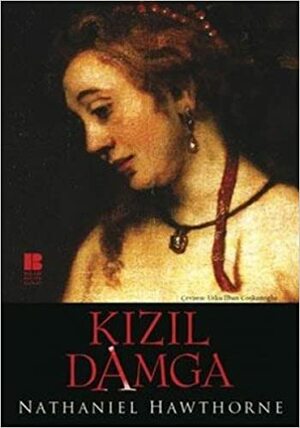 Kızıl Damga by Nathaniel Hawthorne