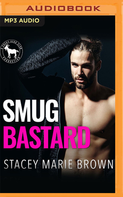 Smug Bastard: A Hero Club Novel by Hero Club, Stacey Marie Brown
