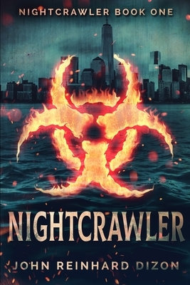 Nightcrawler (Nightcrawler Book 1) by John Reinhard Dizon