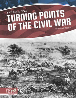 Turning Points of the Civil War by Russell Roberts