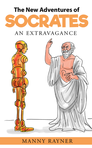 The New Adventures of Socrates: an extravagance by Manny Rayner