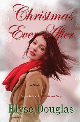 Christmas Ever After by Elyse Douglas