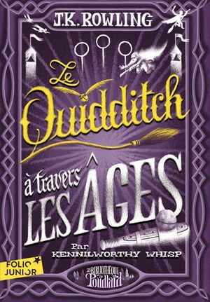 Le quidditch à travers les âges by J.K. Rowling