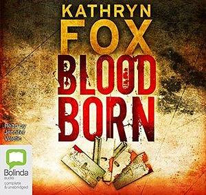 Blood Born: 4 by Kathryn Fox