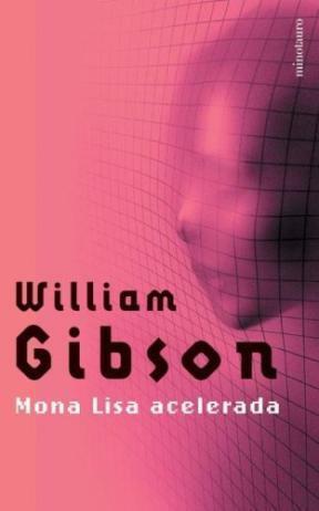 Mona Lisa Acelerada by William Gibson