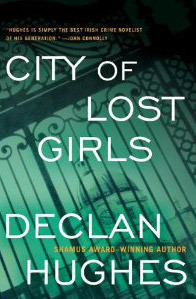 City of Lost Girls by Declan Hughes