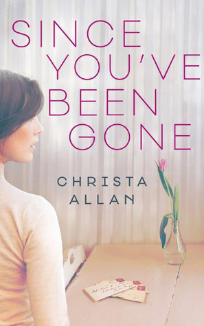 Since You've Been Gone by Christa Allan