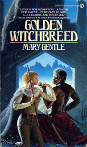 Golden Witchbreed by Mary Gentle