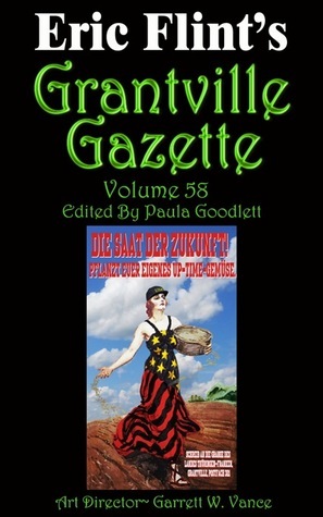 Eric Flint's Grantville Gazette Volume 58 by Paula Goodlett