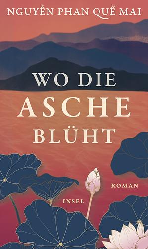 Wo die Asche blüht by Nguyễn Phan Quế Mai